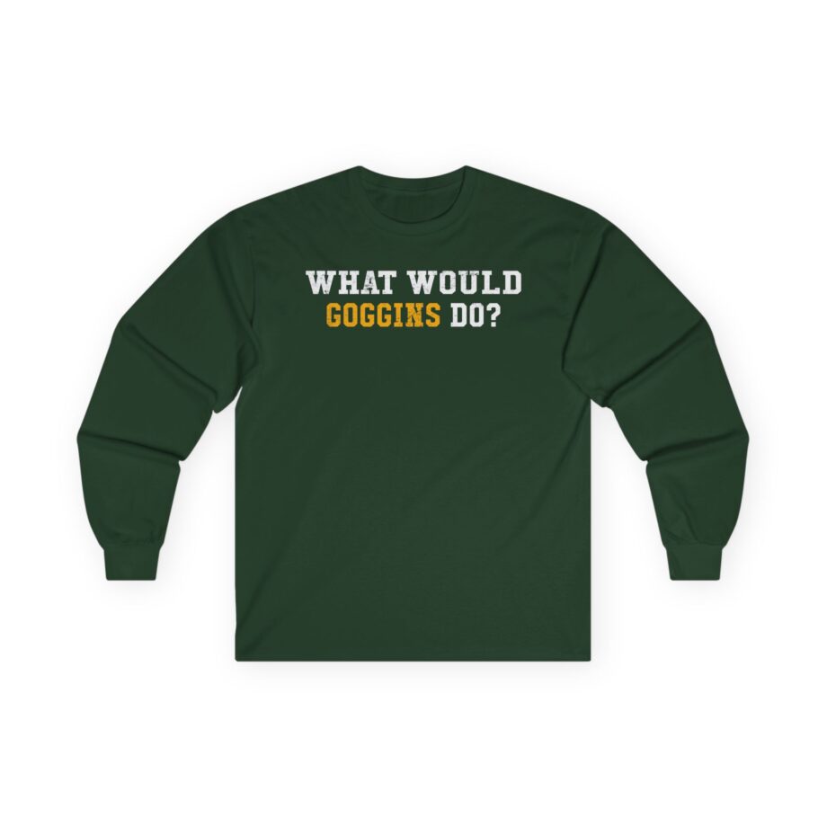 David Goggins  What Would Goggins Do Unisex Ultra Cotton Long Sleeve Tee