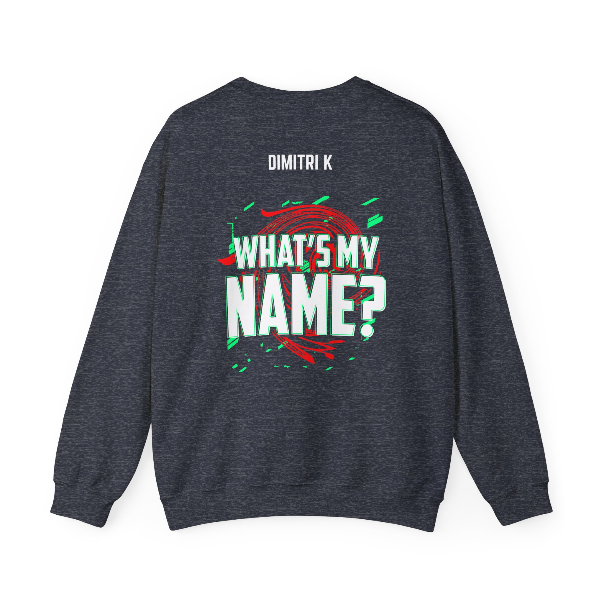 Dimitri K What’s My Name Unisex Heavy Blend™ Crewneck Sweatshirt