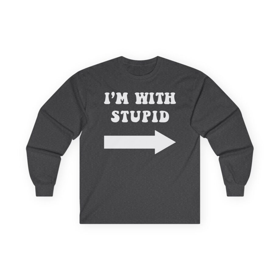 Jimmy Kimmel I'm With Stupid Unisex Ultra Cotton Long Sleeve Tee