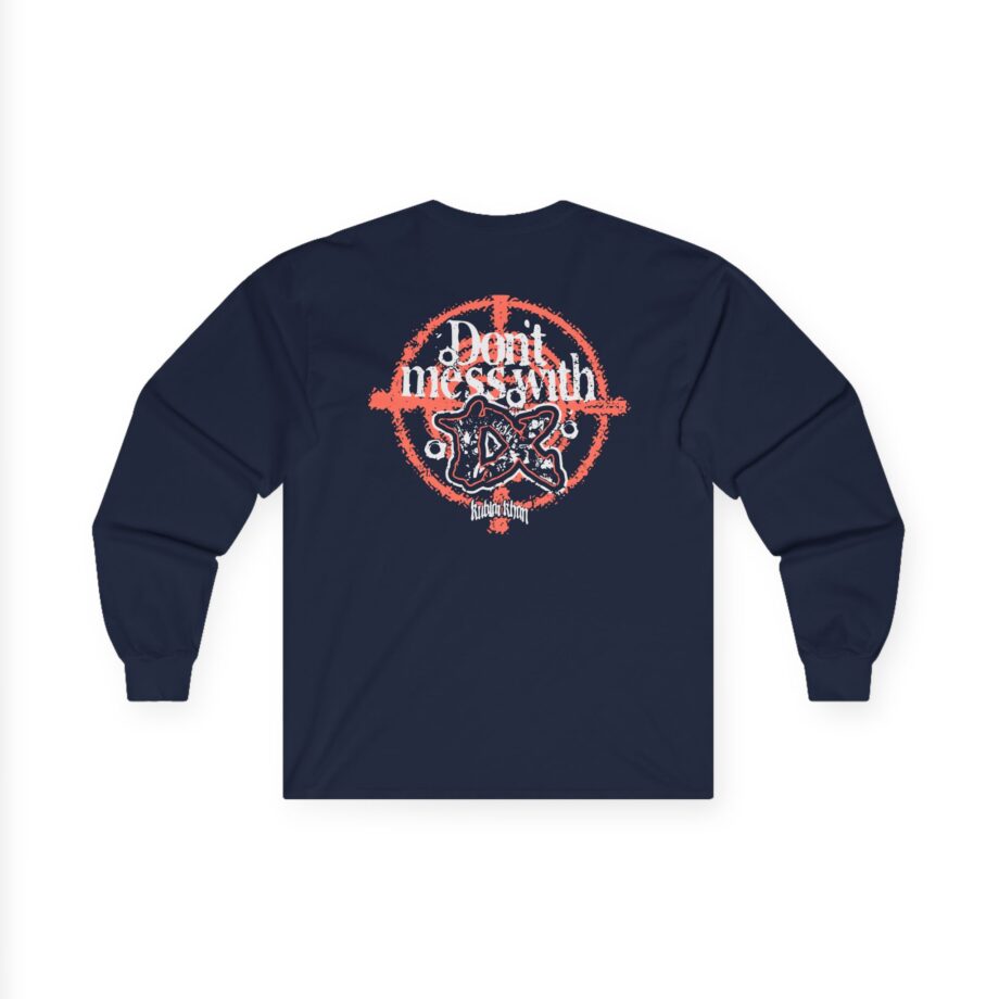 Kublai Khan - Don`t Mess With Tx Unisex Ultra Cotton Long Sleeve Tee