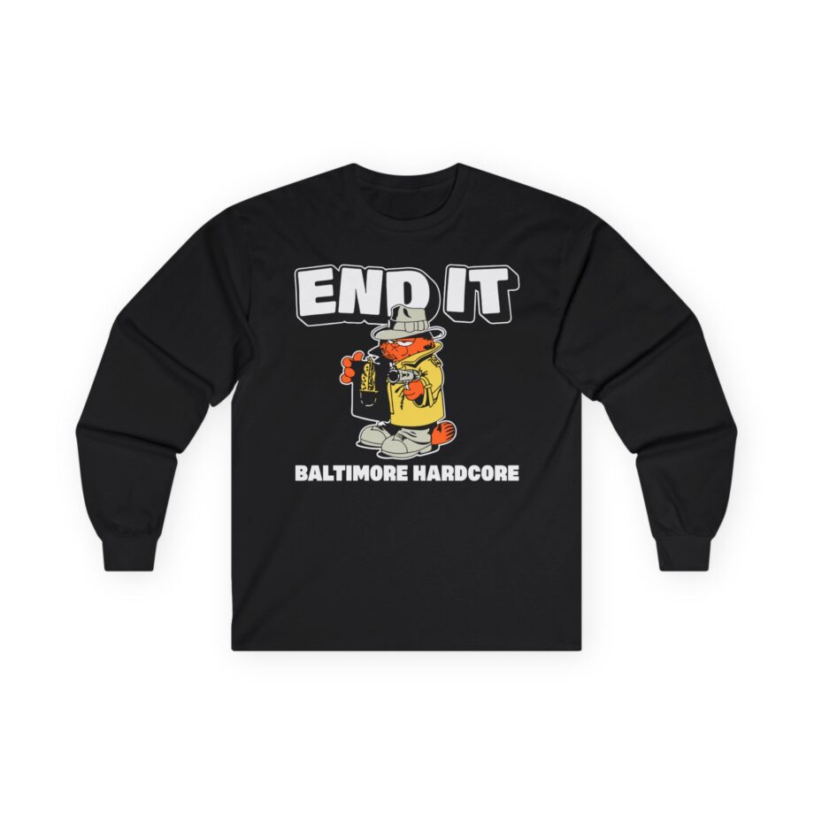 End It Baltimore Hardcore Unisex Ultra Cotton Long Sleeve Tee
