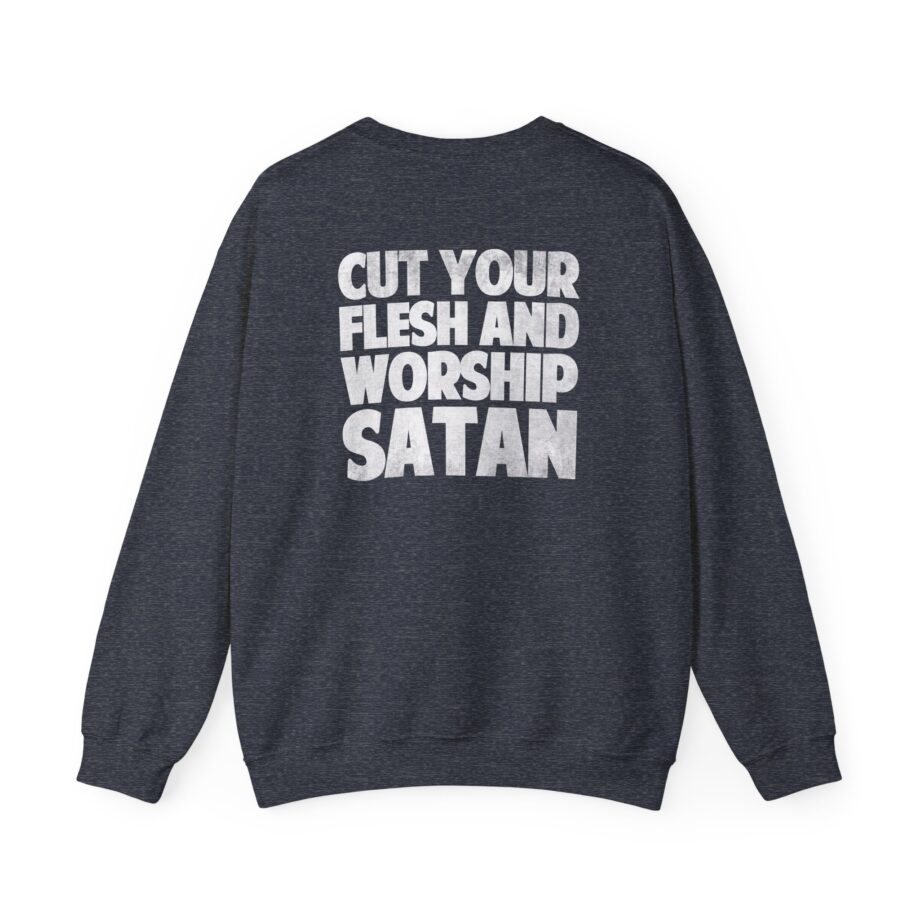 Antaeus Cut Your Flesh and Worship Satan Unisex Heavy Blend Crewneck Sweatshirt