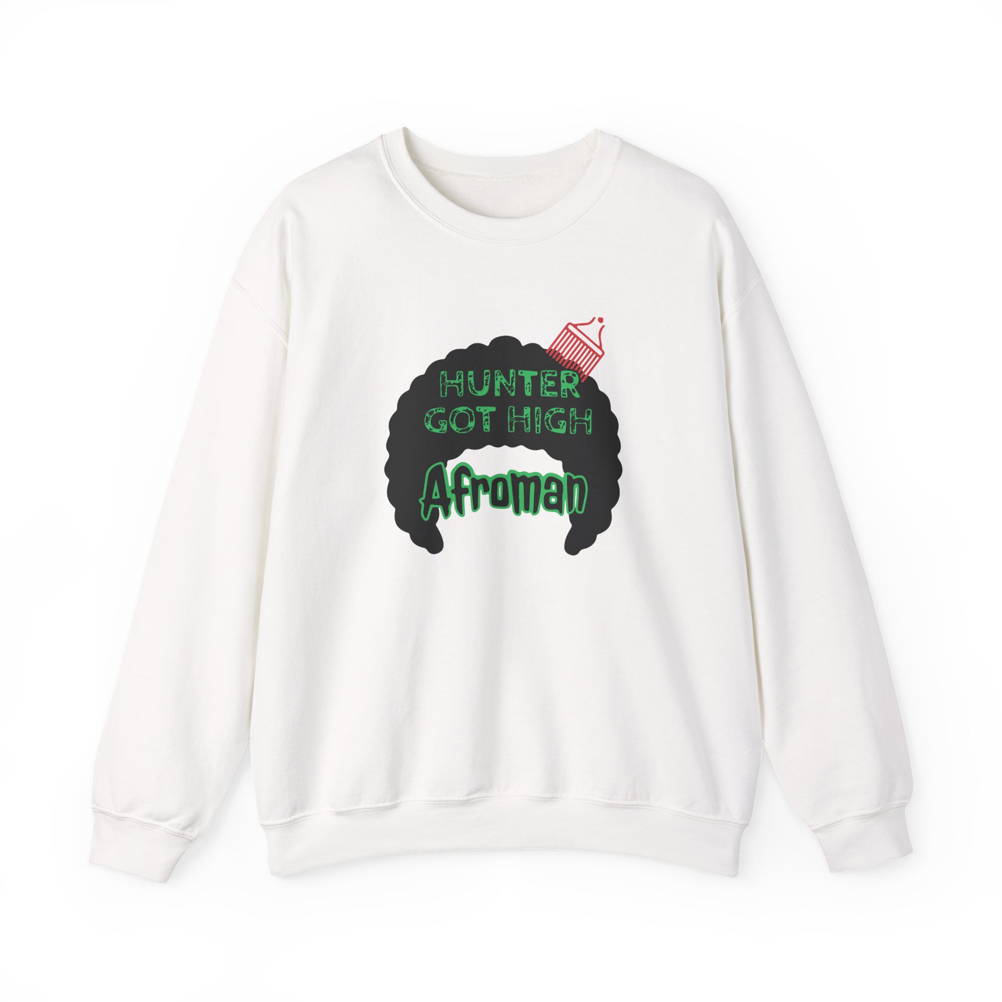 Afroman Hunter Got High Unisex Heavy Blendâ„¢ Crewneck Sweatshirt
