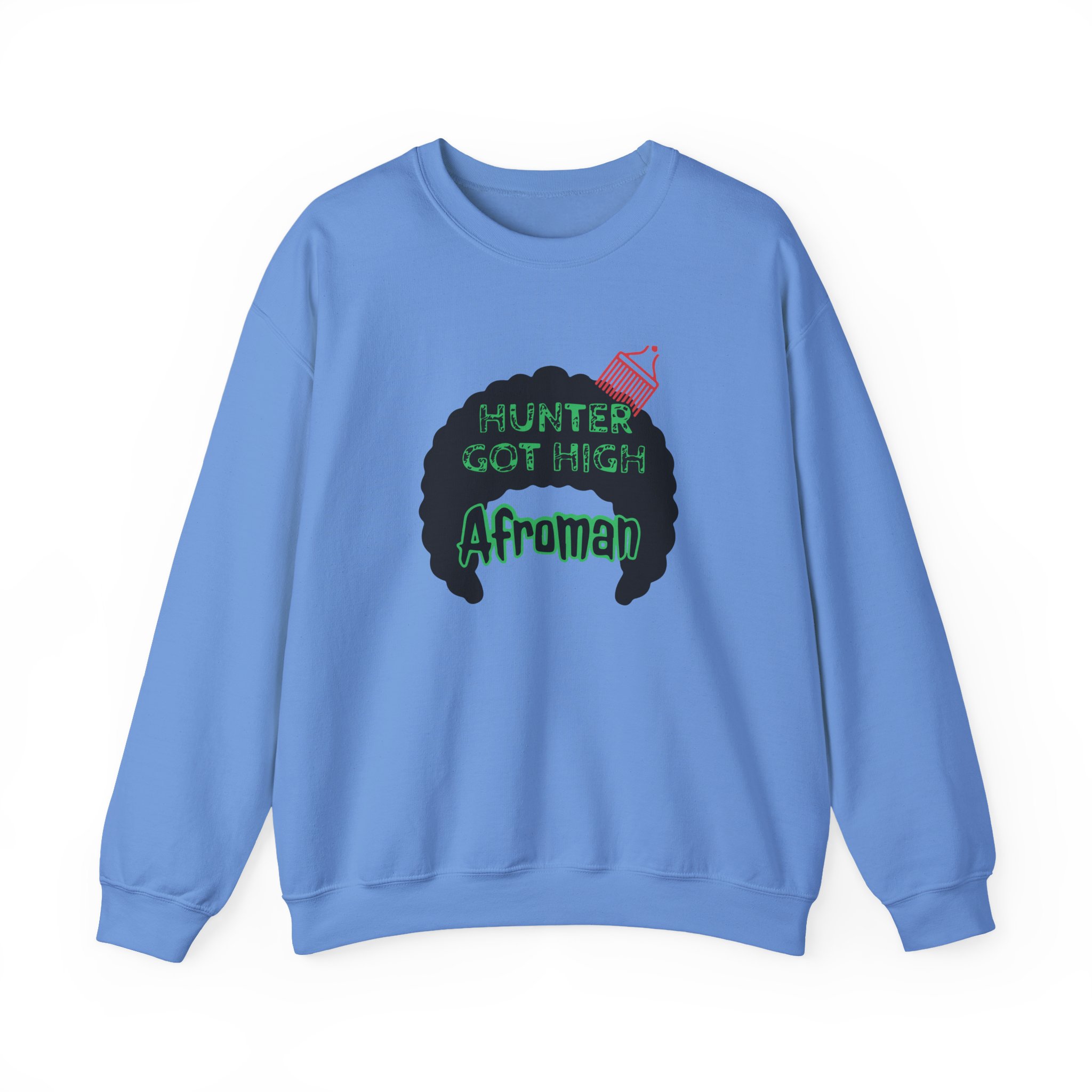 Afroman Hunter Got High Unisex Heavy Blendâ„¢ Crewneck Sweatshirt