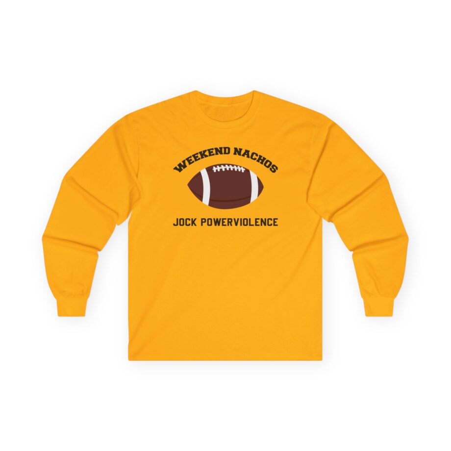 Weekend Nachos Jock Unisex Ultra Cotton Long Sleeve Tee