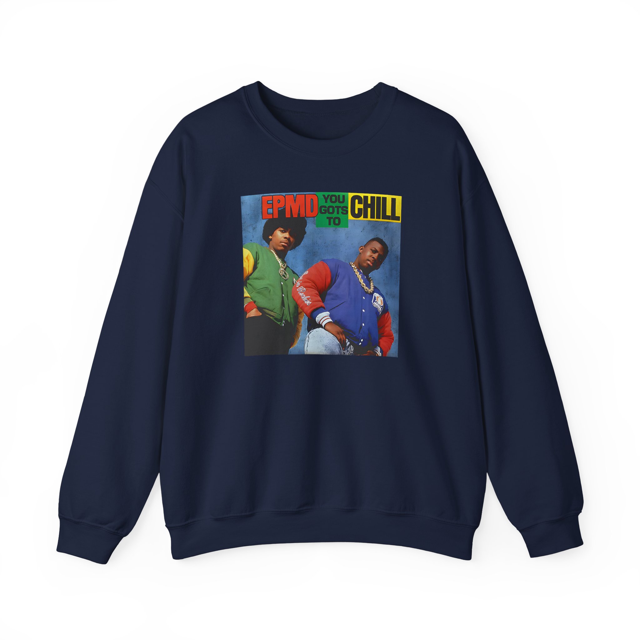 Epmd You Gots to Chill Unisex Heavy Blendâ„¢ Crewneck Sweatshirt