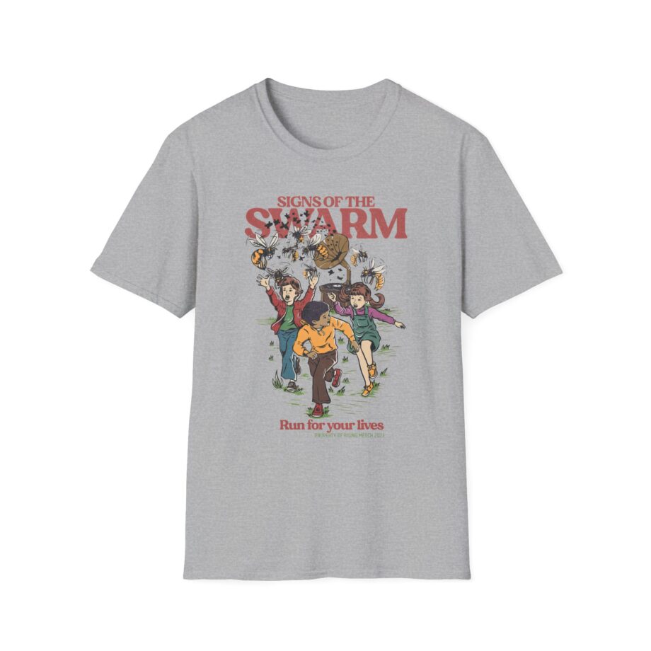 Signs of the Swarm Let's Run for Our Lives Unisex Softstyle T-Shirt