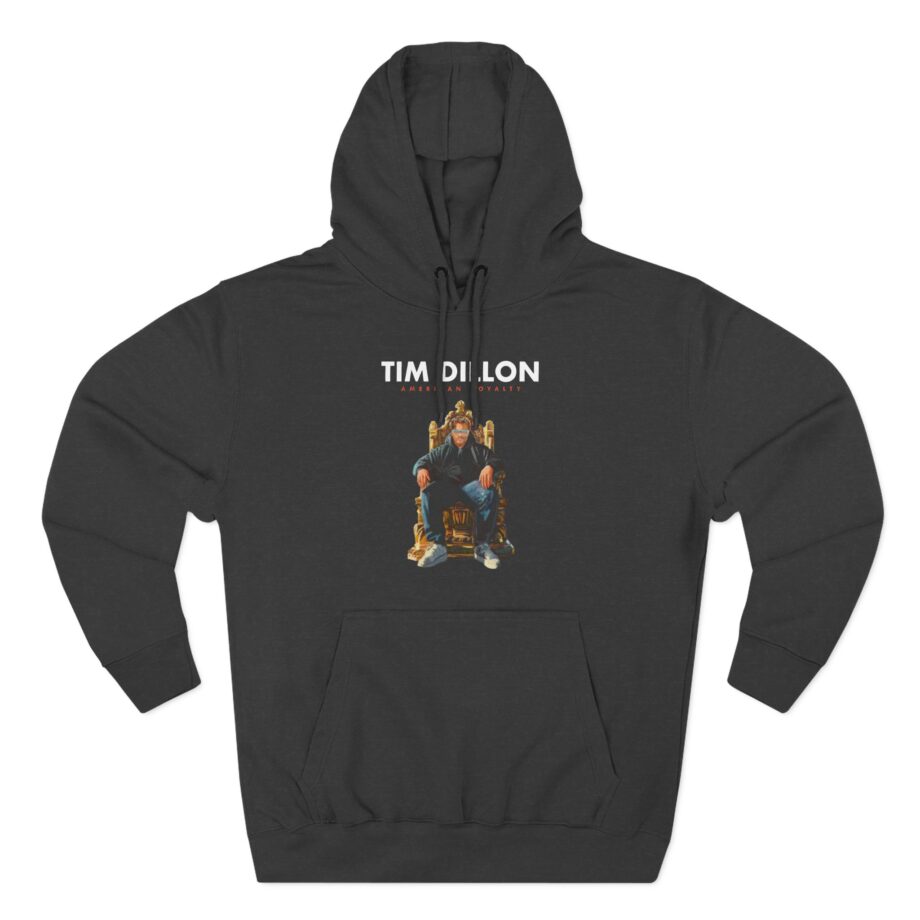 Tim Dillon American Royalty Tour Three-Panel Fleece Hoodie