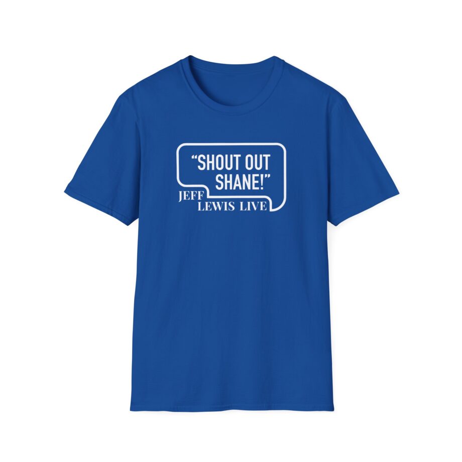 Jeff Lewis Shout Out Shane Unisex Softstyle T-Shirt