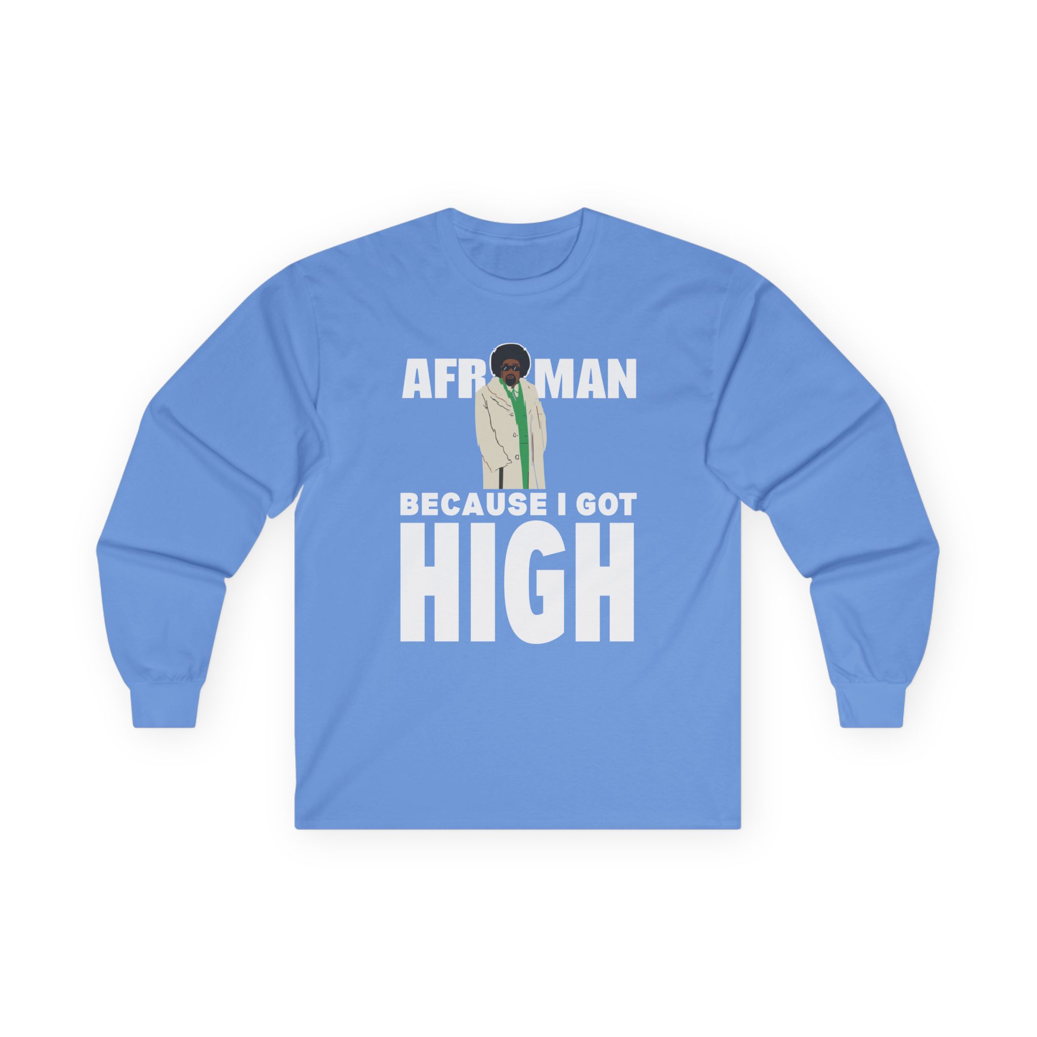 Afroman Because I Got High Unisex Ultra Cotton Long Sleeve Tee