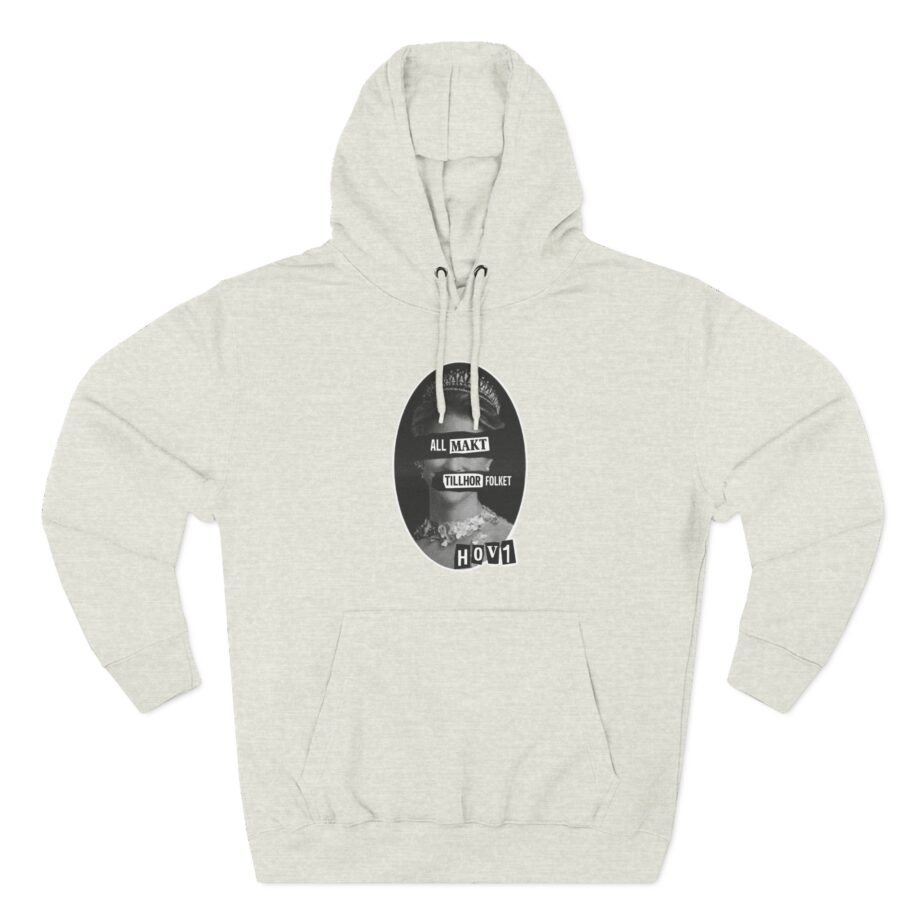 All Makt Tillh’r Folket Hov1 Three-Panel Fleece Hoodie