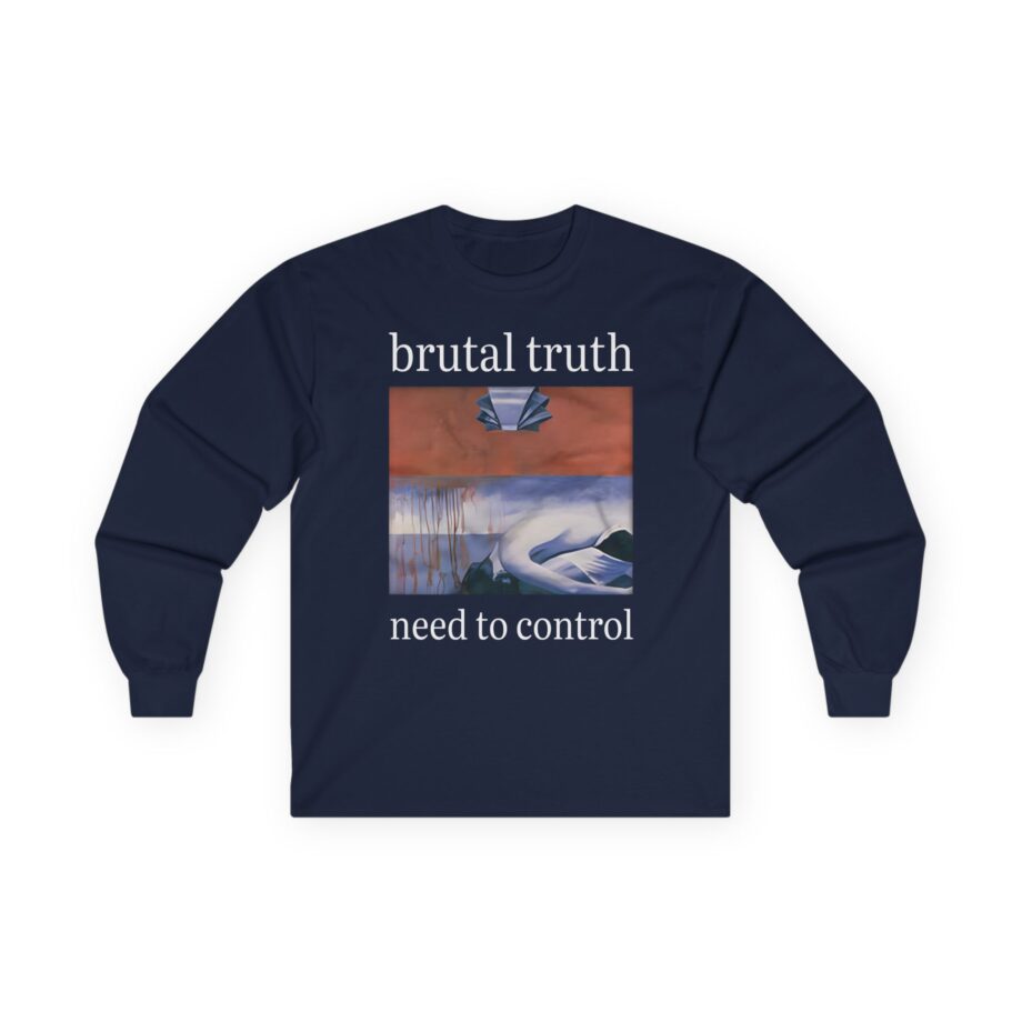 Brutal Truth Need To Control Unisex Ultra Cotton Long Sleeve Tee