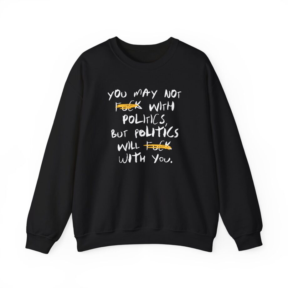 Fck With Politics Unisex Heavy Blend™ Crewneck Sweatshirt