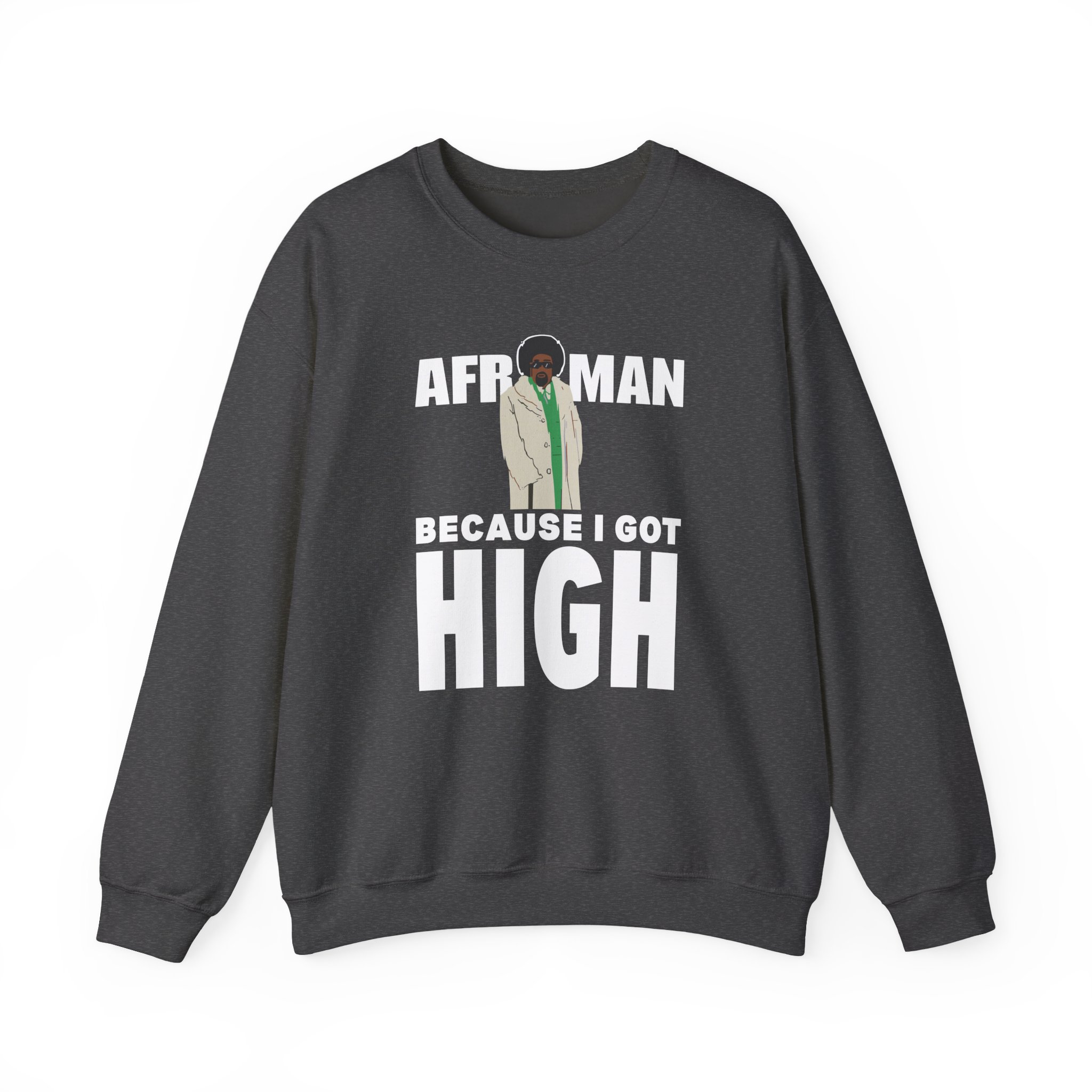 Afroman Because I Got High Unisex Heavy Blendâ„¢ Crewneck Sweatshirt
