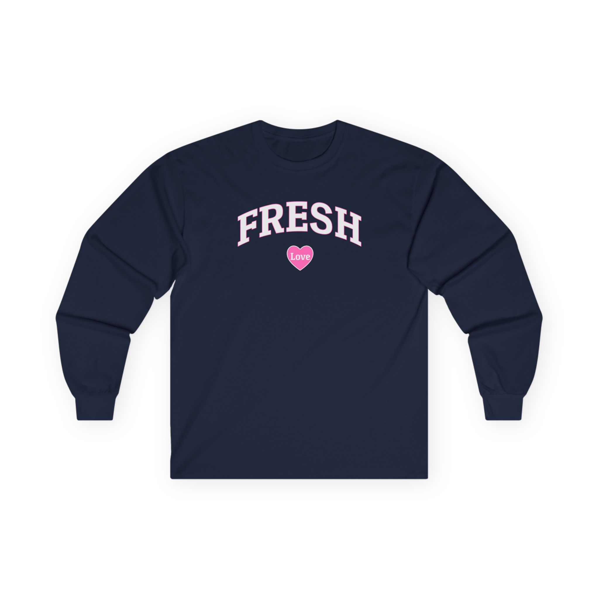 Fresh Love Unisex Ultra Cotton Long Sleeve Tee