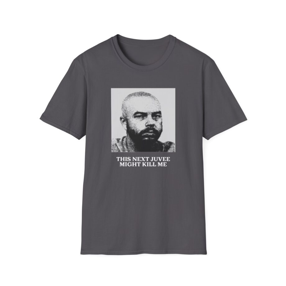 Ludwig This Next Juvee Might Kill Me Unisex Softstyle T-Shirt