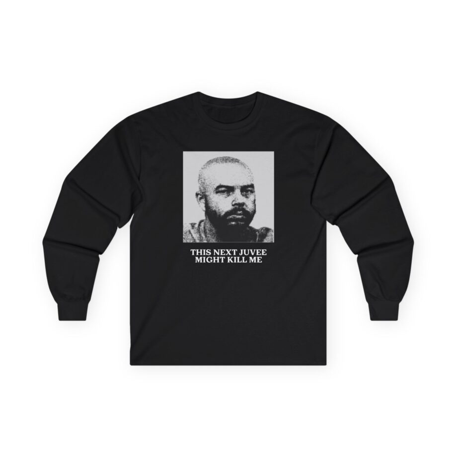 Ludwig This Next Juvee Might Kill Me Unisex Ultra Cotton Long Sleeve Tee