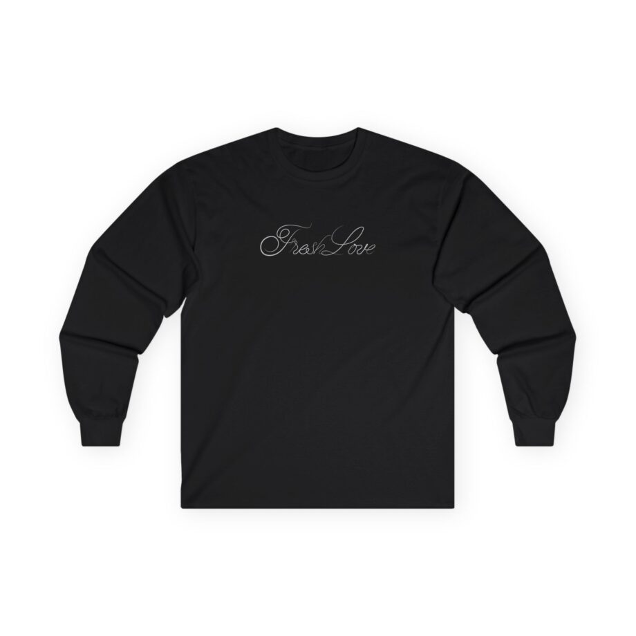 Fresh Love Unisex Ultra Cotton Long Sleeve Tee