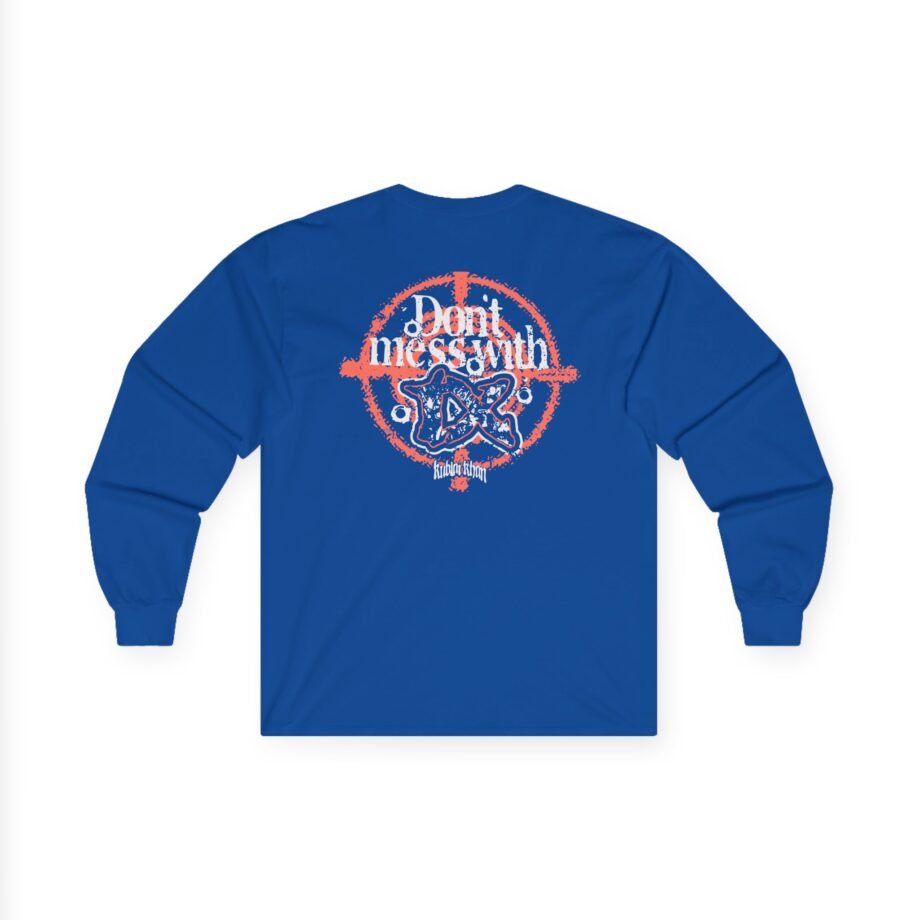 Kublai Khan - Don`t Mess With Tx Unisex Ultra Cotton Long Sleeve Tee