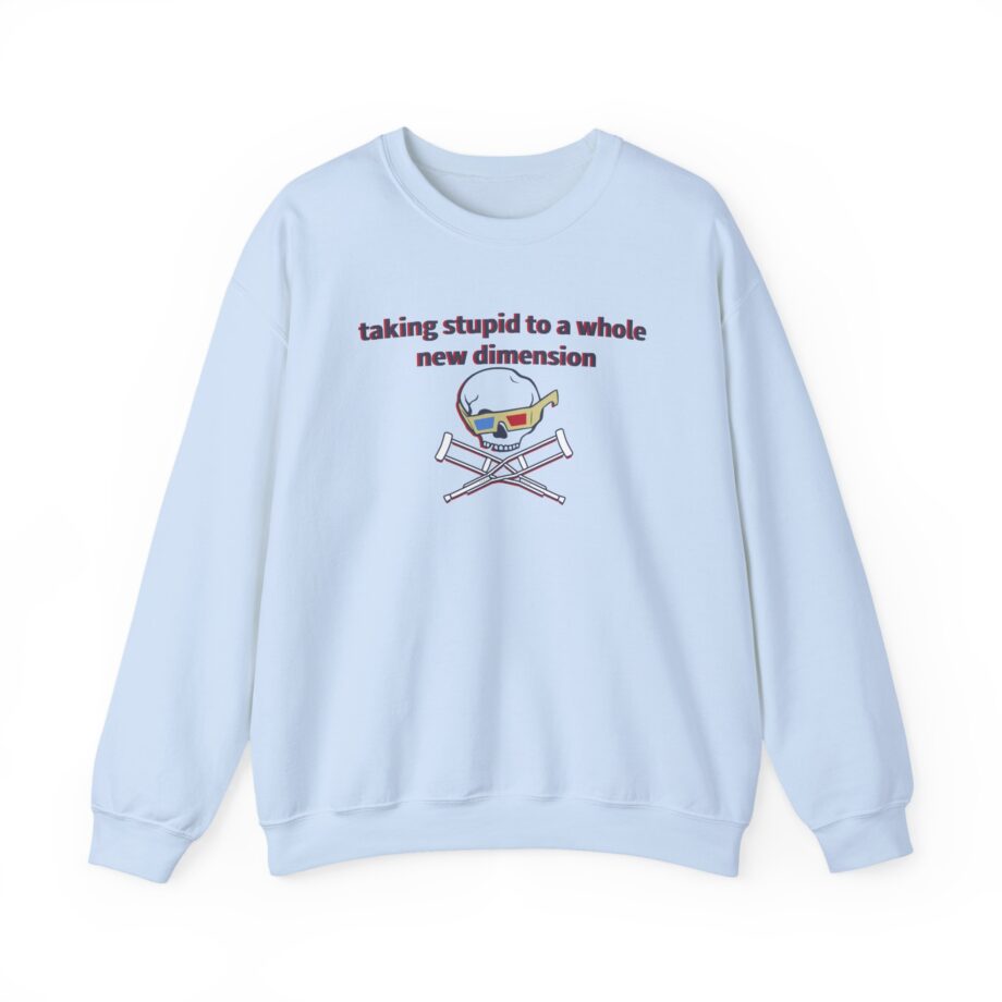 Jackass Taking Stupid to a Whole New Dimension Unisex Heavy Blend™ Crewneck Sweatshirt