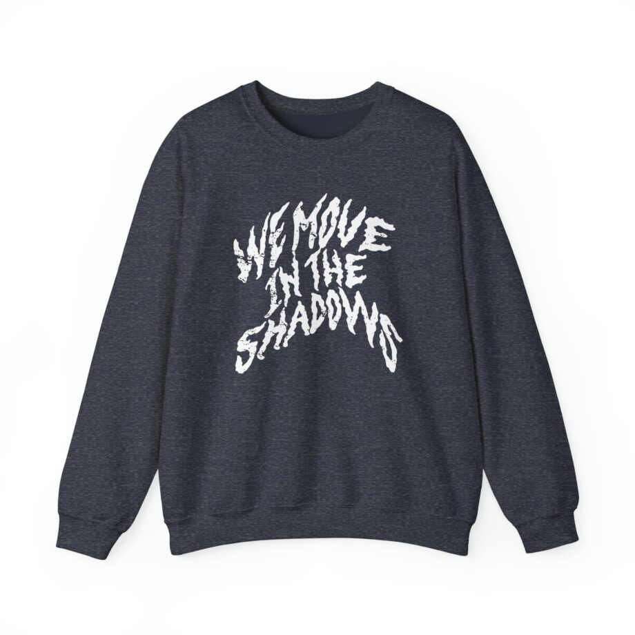 Charlotte Dobre We Move in the Shadows Unisex Heavy Blend™ Crewneck Sweatshirt