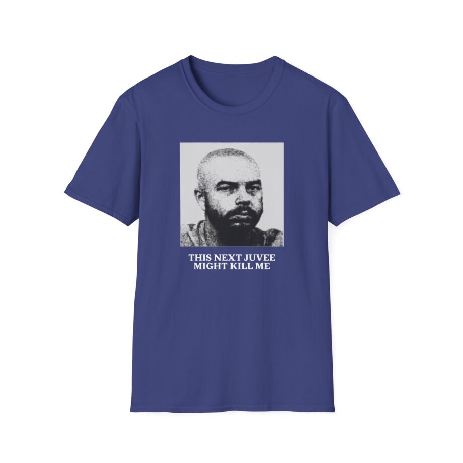 Ludwig This Next Juvee Might Kill Me Unisex Softstyle T-Shirt