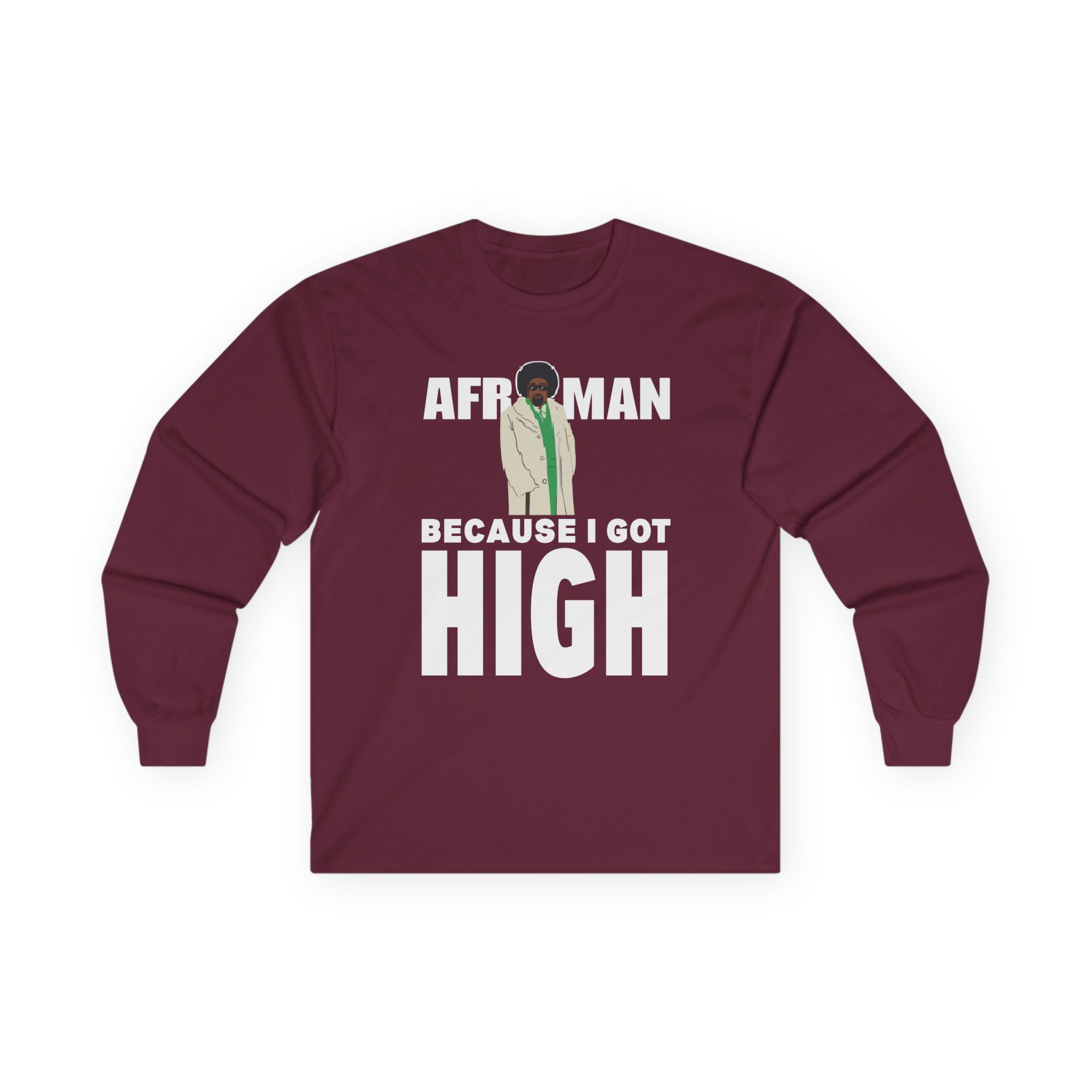 Afroman Because I Got High Unisex Ultra Cotton Long Sleeve Tee