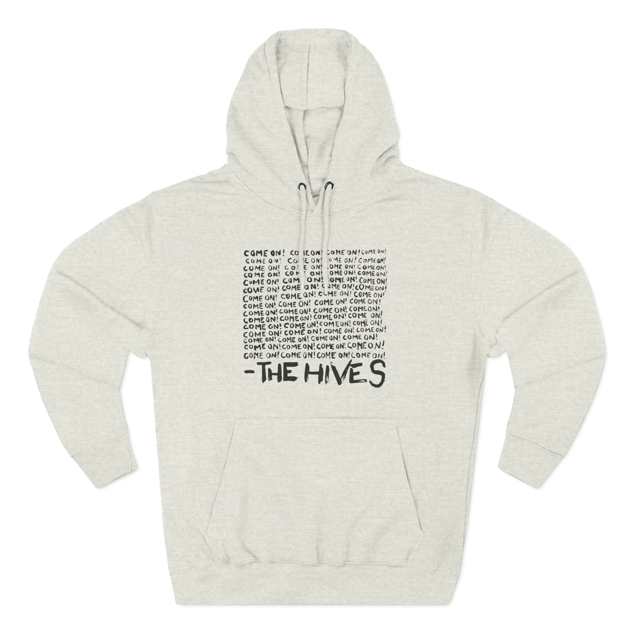 The Hives Come on Three-Panel Fleece Hoodie
