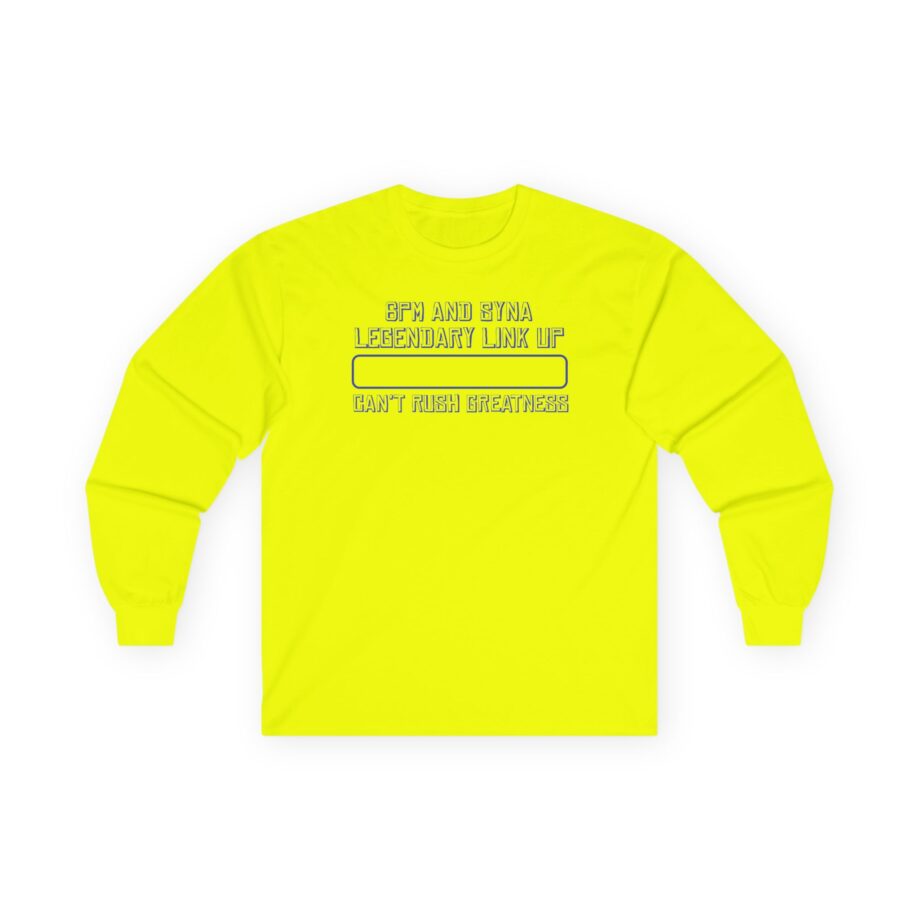 central cee 6PM AND SYNA LEGENDARY LINK UP CAN'T RUSH GREATNESS Unisex Ultra Cotton Long Sleeve Tee