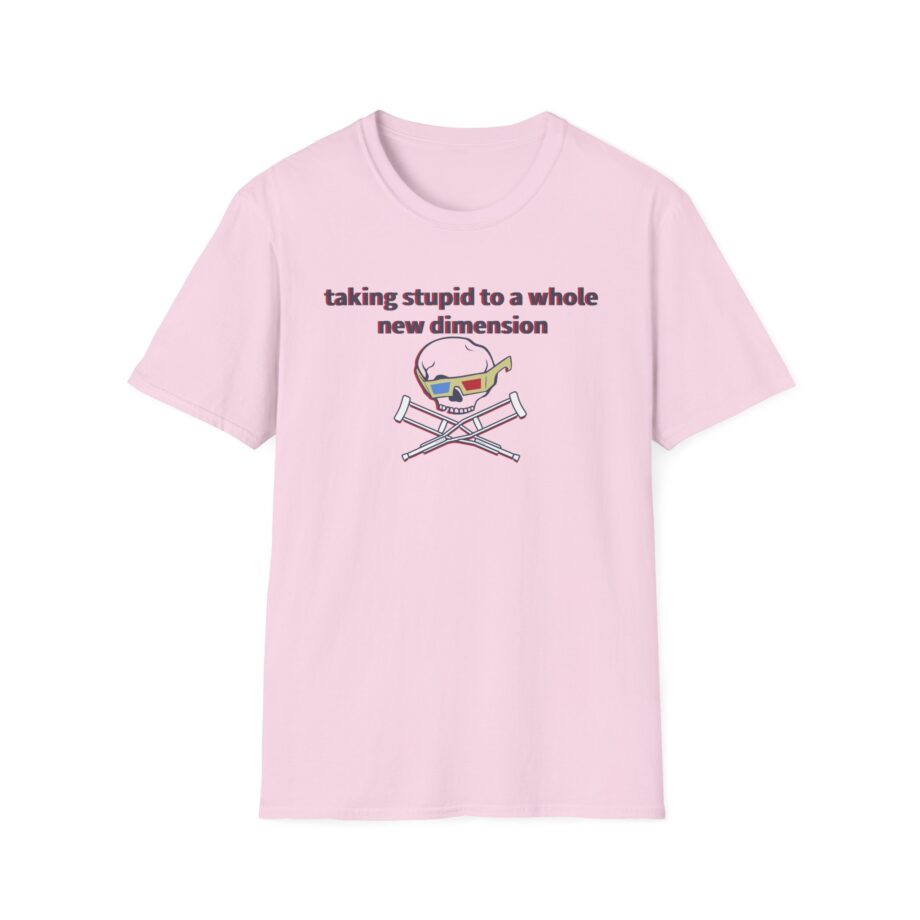 Jackass Taking Stupid to a Whole New Dimension Unisex Softstyle T-Shirt