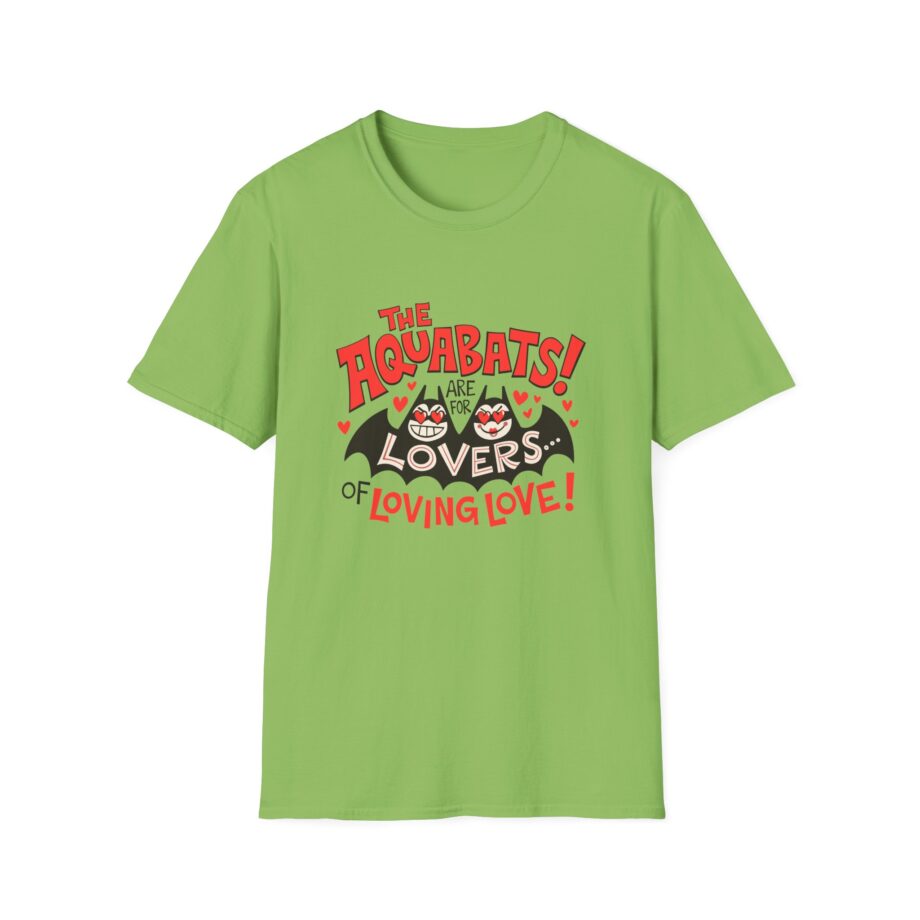 The Aquabats Are for Lovers...of Loving Love! Unisex Softstyle T-shirt