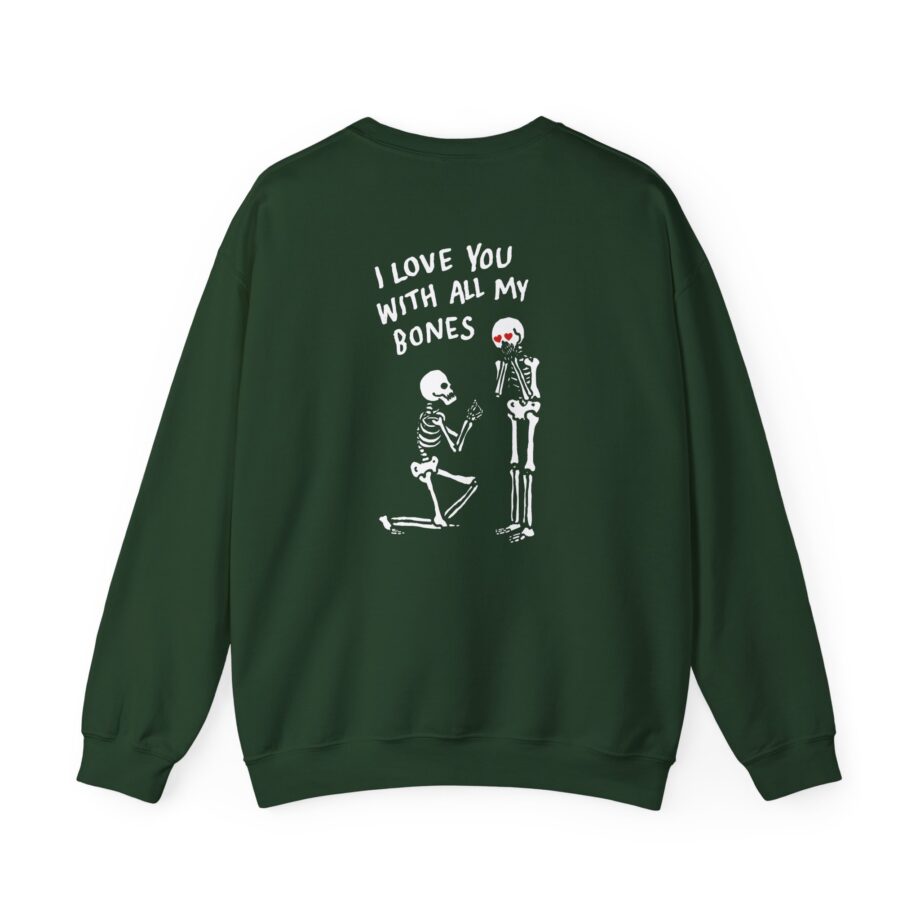 All Things Go I Love You With All My Bones Unisex Heavy Blend™ Crewneck Sweatshirt