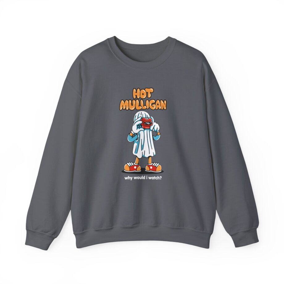 Hot Mulligan Why Would I Watch Unisex Heavy Blend™ Crewneck Sweatshirt