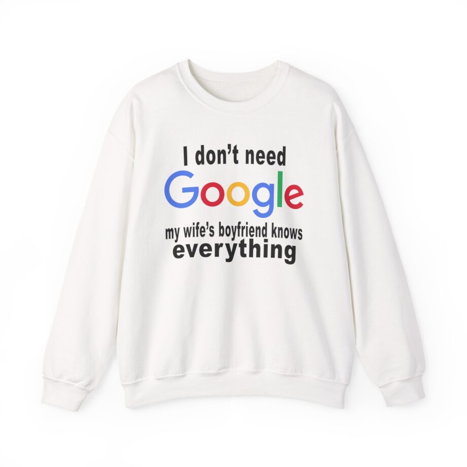 Ludwig I Don't Need Google My Wife's Boyfriend Knows Everything Unisex Heavy Blend™ Crewneck Sweatshirt