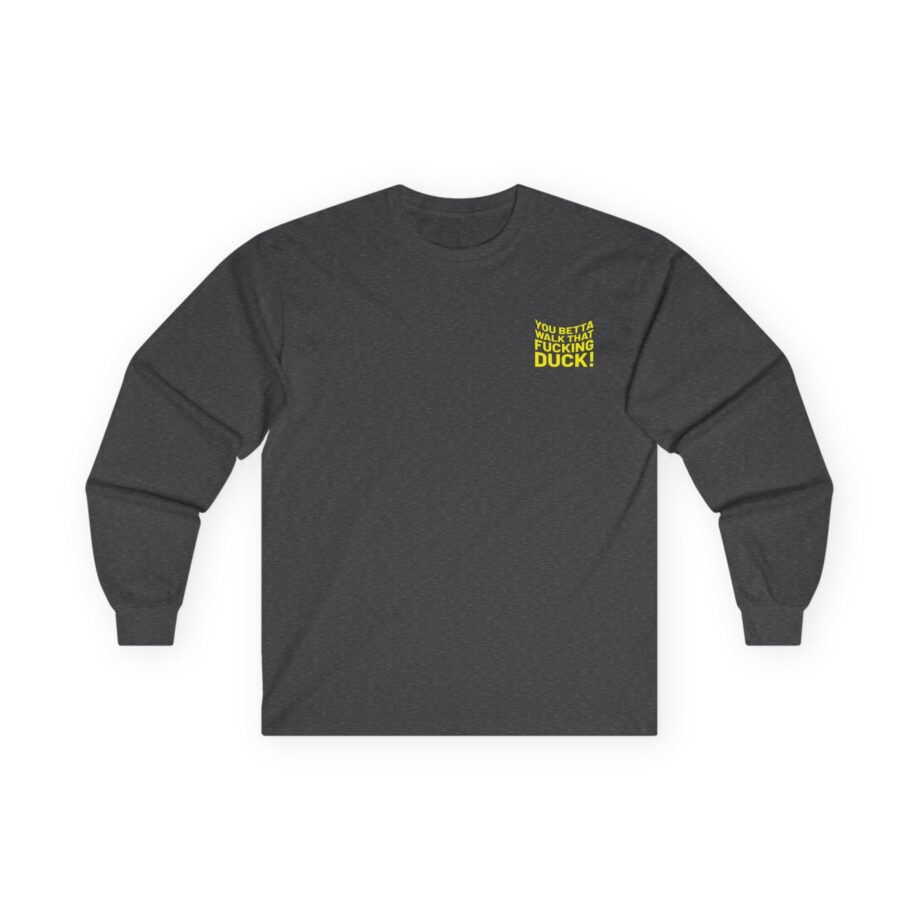 Anetra You Betta Unisex Ultra Cotton Long Sleeve Tee