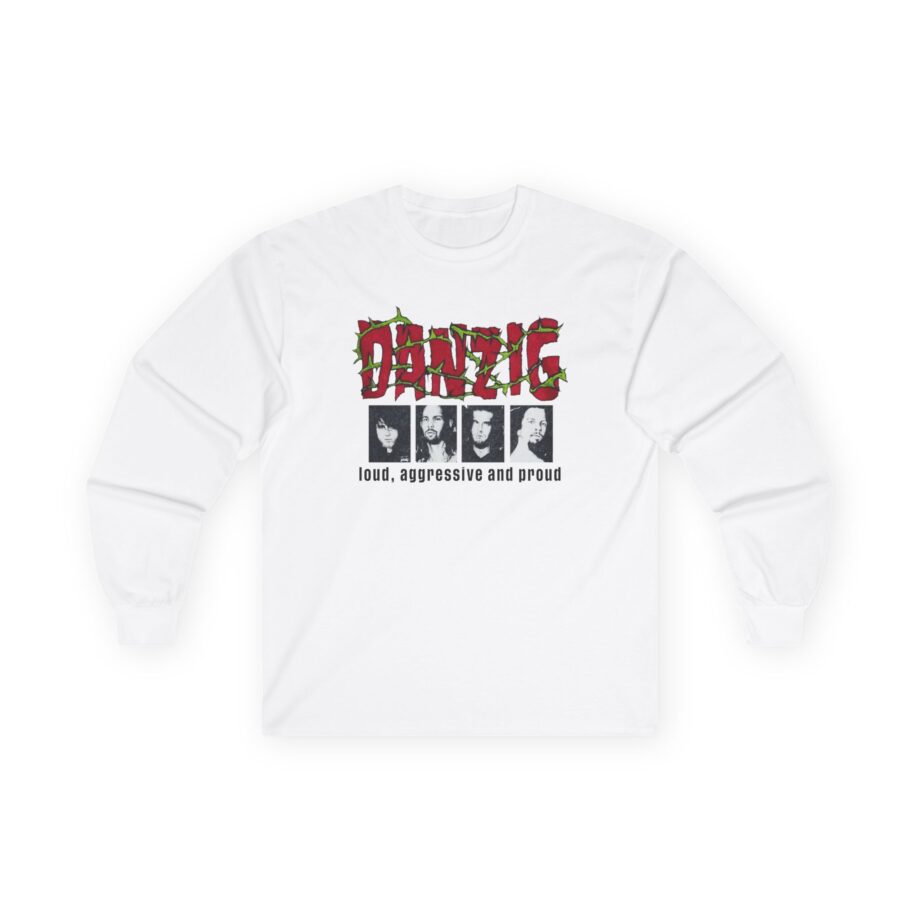 Danzig Loud Aggressive and Proud Unisex Ultra Cotton Long Sleeve Tee