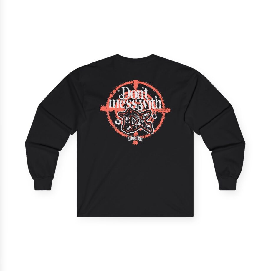 Kublai Khan - Don`t Mess With Tx Unisex Ultra Cotton Long Sleeve Tee