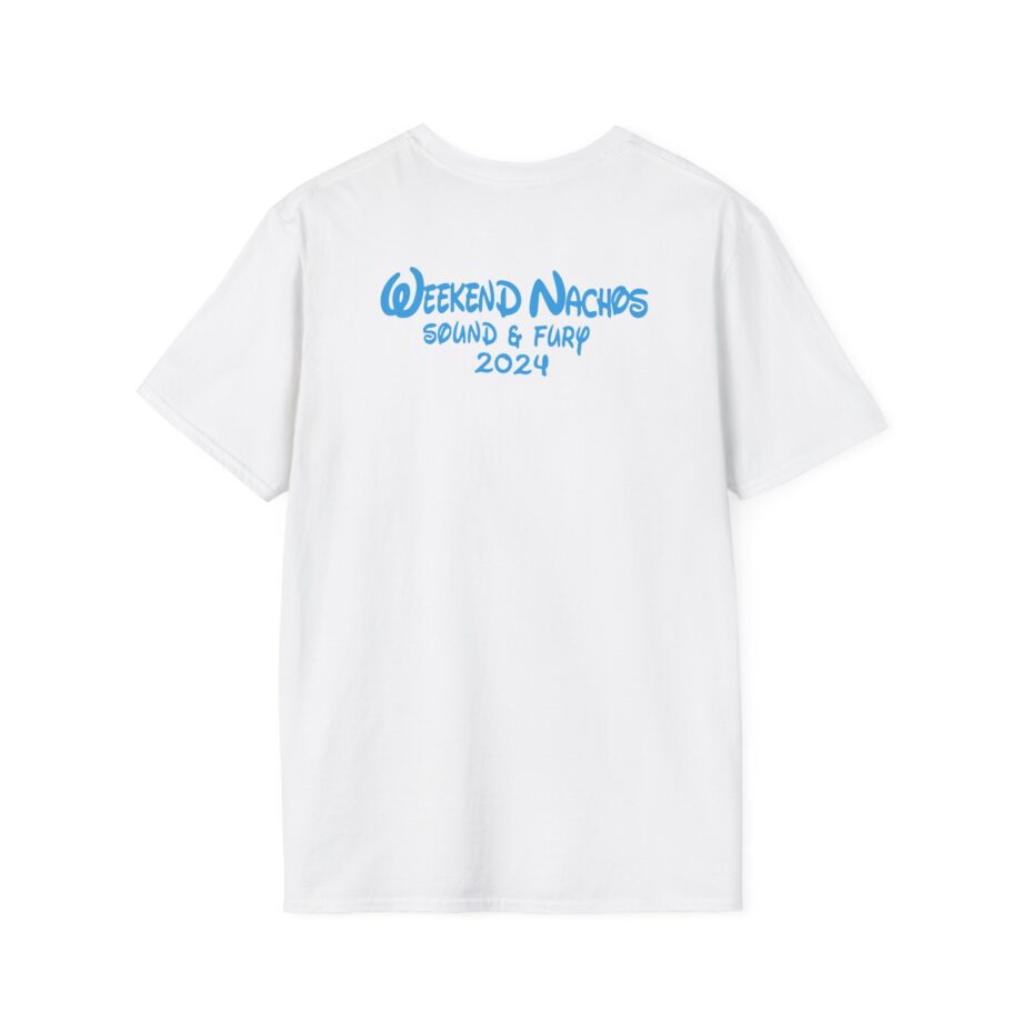 Weekend Nachos Sound and Fury Unisex Softstyle T-Shirt