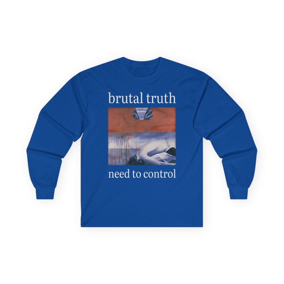 Brutal Truth Need To Control Unisex Ultra Cotton Long Sleeve Tee