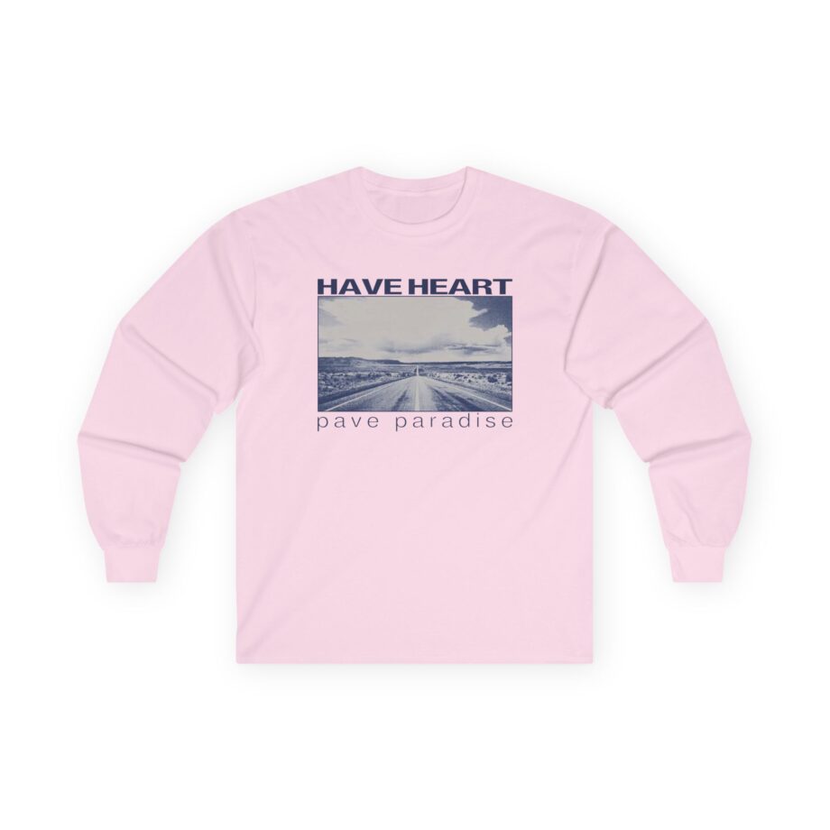 Have Heart Pave Paradise Unisex Ultra Cotton Long Sleeve Tee