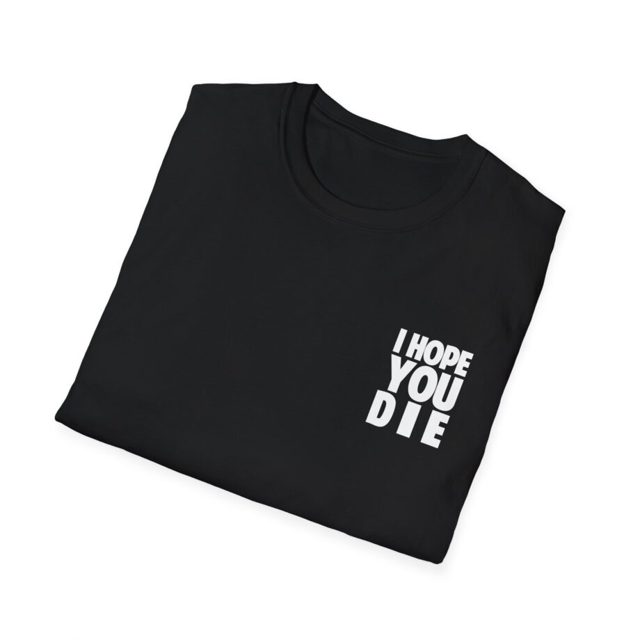 Antaeus I Hope You Die Unisex Softstyle T-shirt