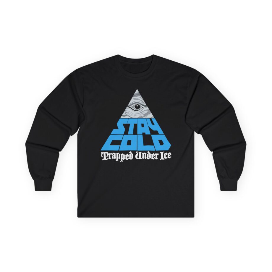 Trapped Under Ice Stay Cold Unisex Ultra Cotton Long Sleeve Tee