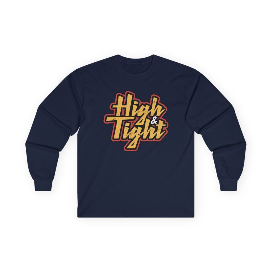 Ymh High & Tight Unisex Ultra Cotton Long Sleeve Tee