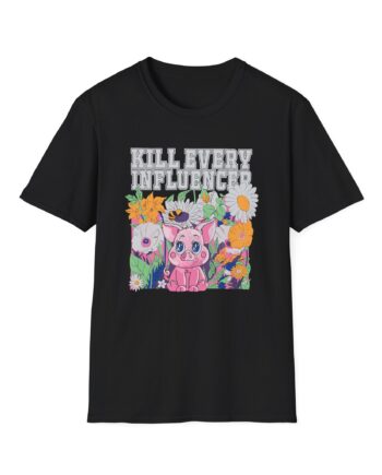 Meatcanyon Kill Every Iuencers Unisex Softstyle T-Shirt