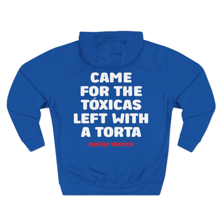 Chicos Toxicos Came for the Tóxicas Left With a Torta Three-Panel Fleece Hoodie