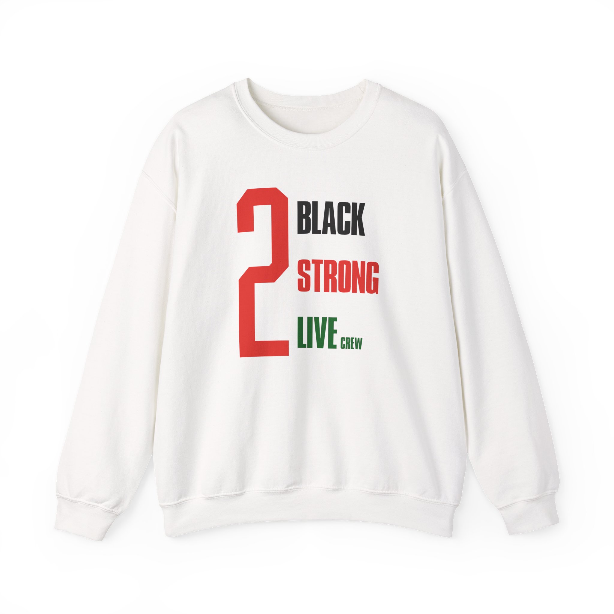 2 Live Crew Black Strong Unisex Heavy Blendâ„¢ Crewneck Sweatshirt