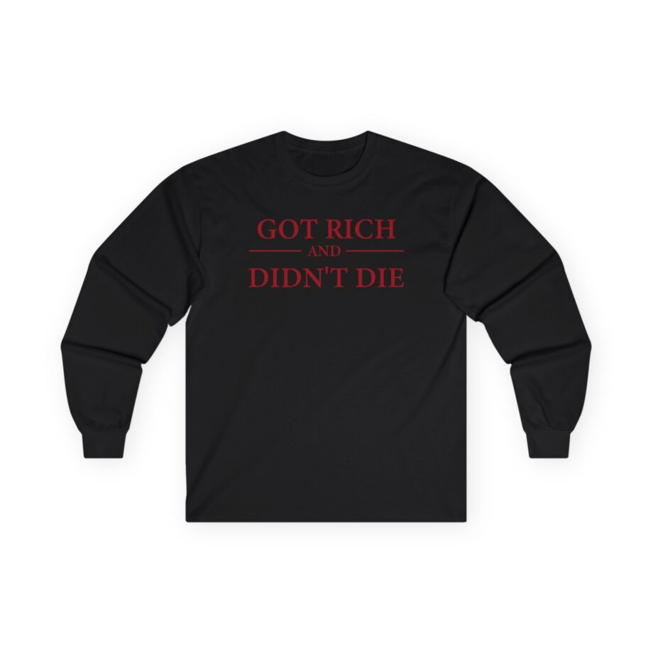 G Unit Got Rich & Didn’t Die Unisex Ultra Cotton Long Sleeve Tee