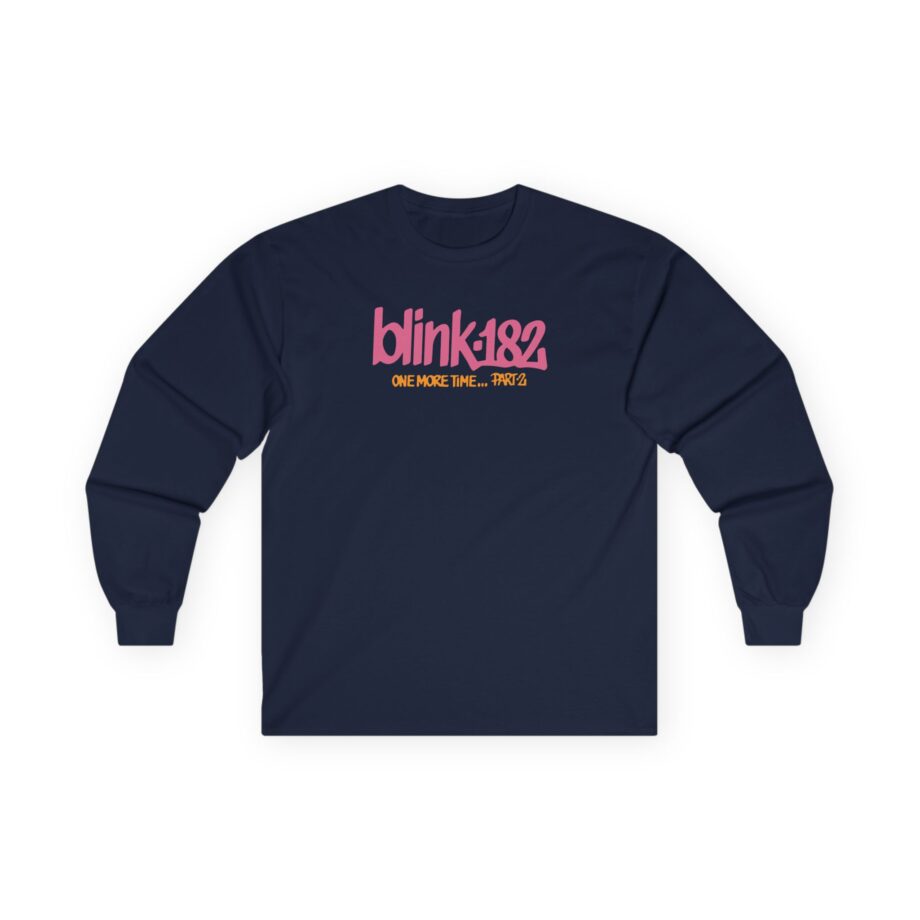 Blink 182 One More Time...part 2 Unisex Ultra Cotton Long Sleeve Tee
