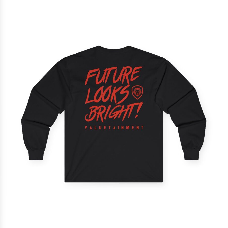 Valuetainment Future Looks Bright Unisex Ultra Cotton Long Sleeve Tee