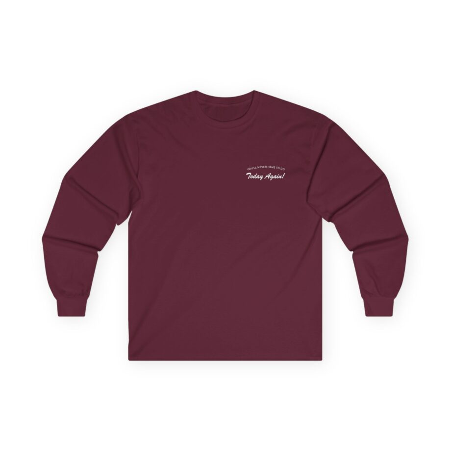 Alex Warren You’ll Never Have to Do Today Again Unisex Ultra Cotton Long Sleeve Tee